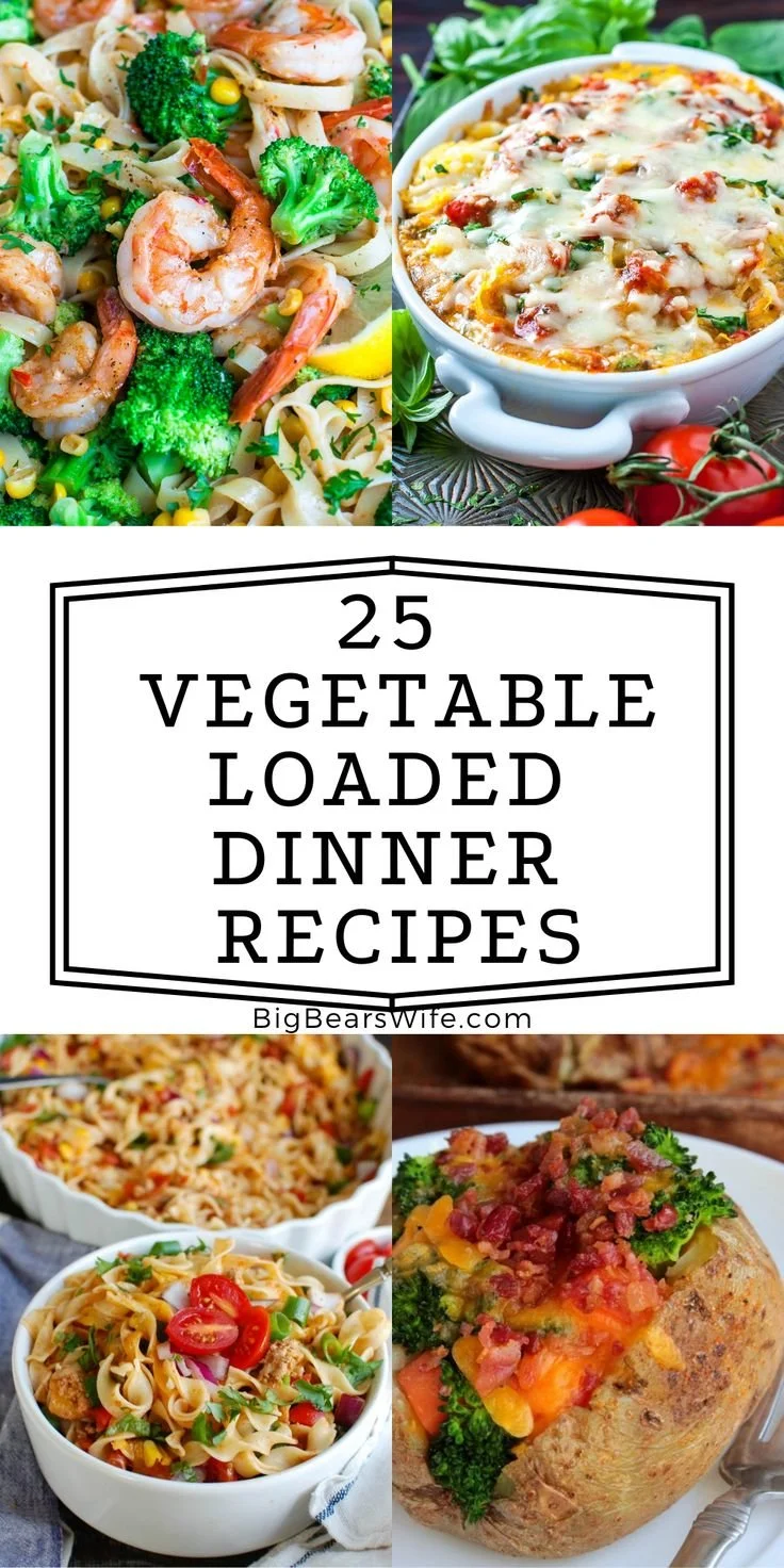 Delicious vegetable loaded dinner recipes for healthy eating