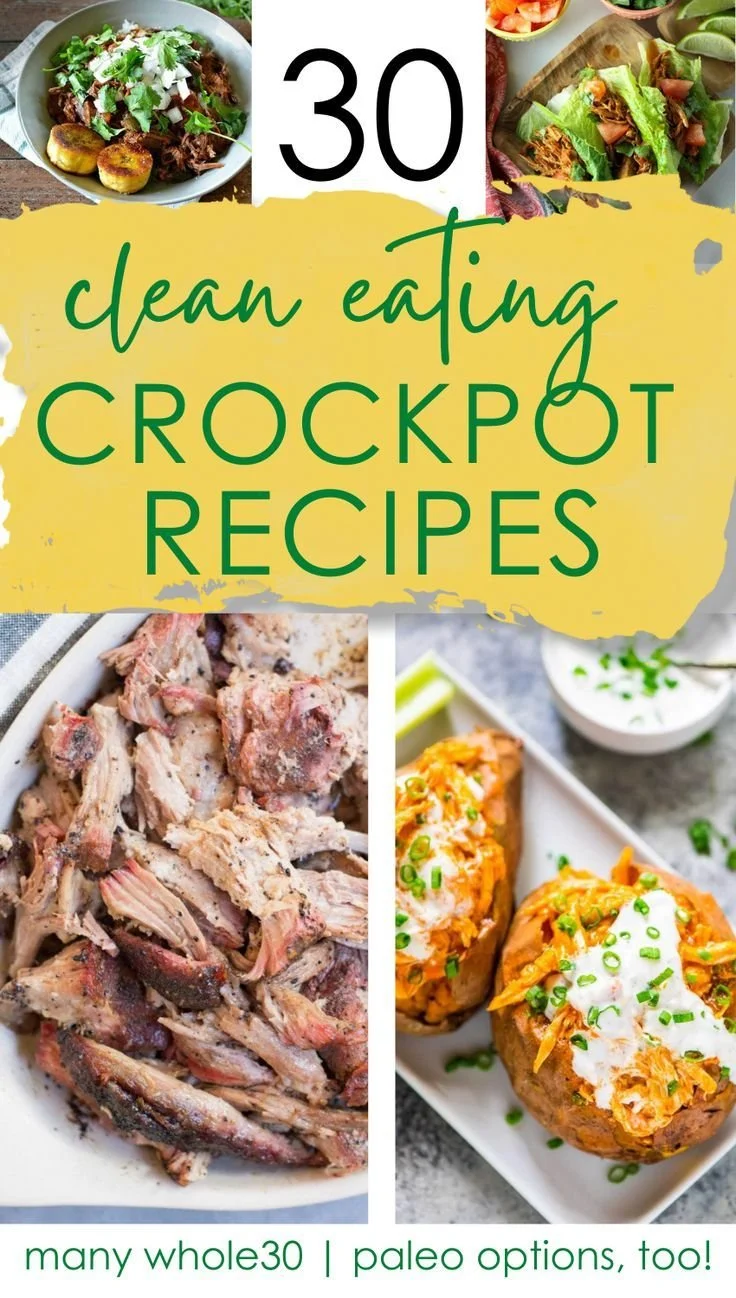 30 clean eating crockpot recipes for healthy meal preparation