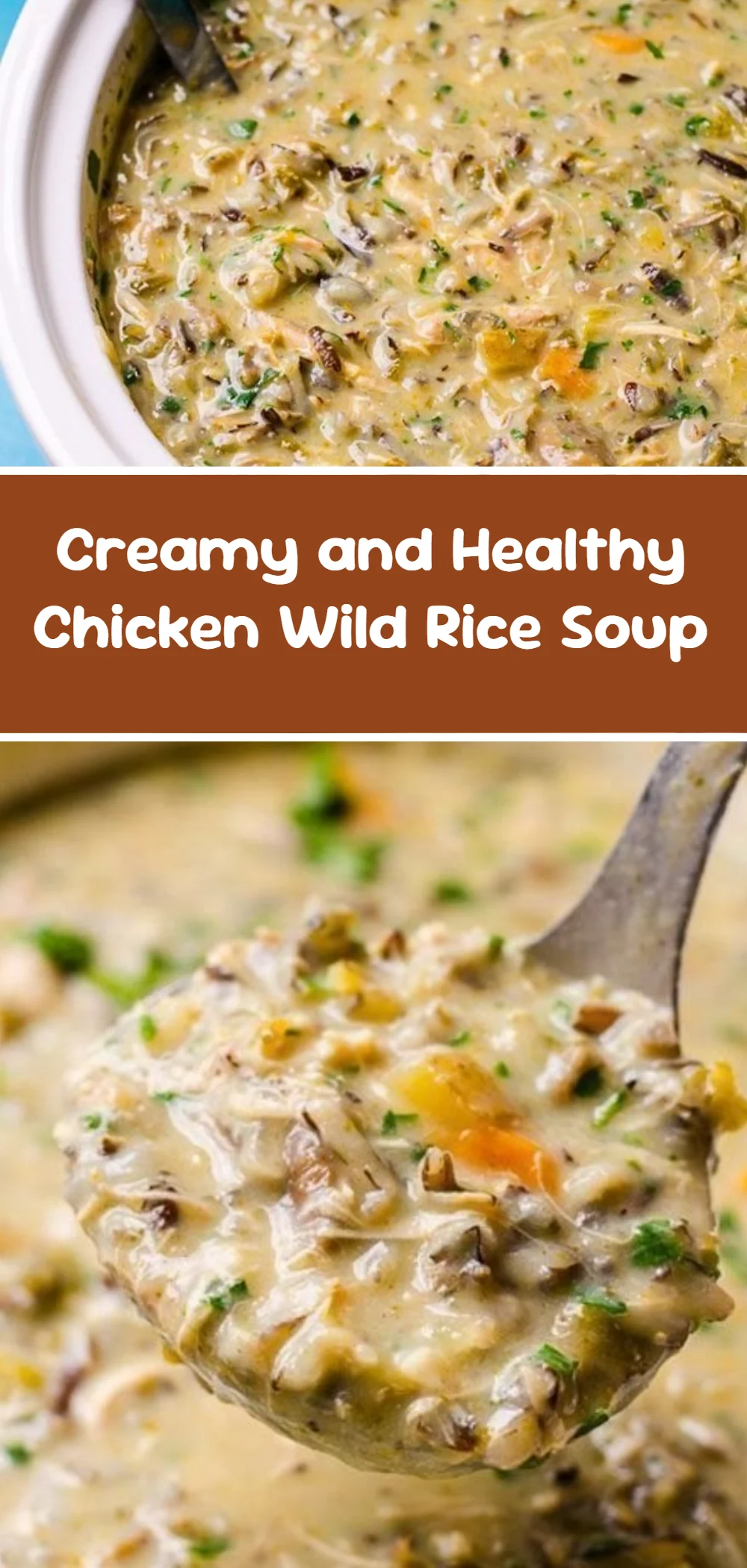 Creamy and Healthy Chicken Wild Rice Soup