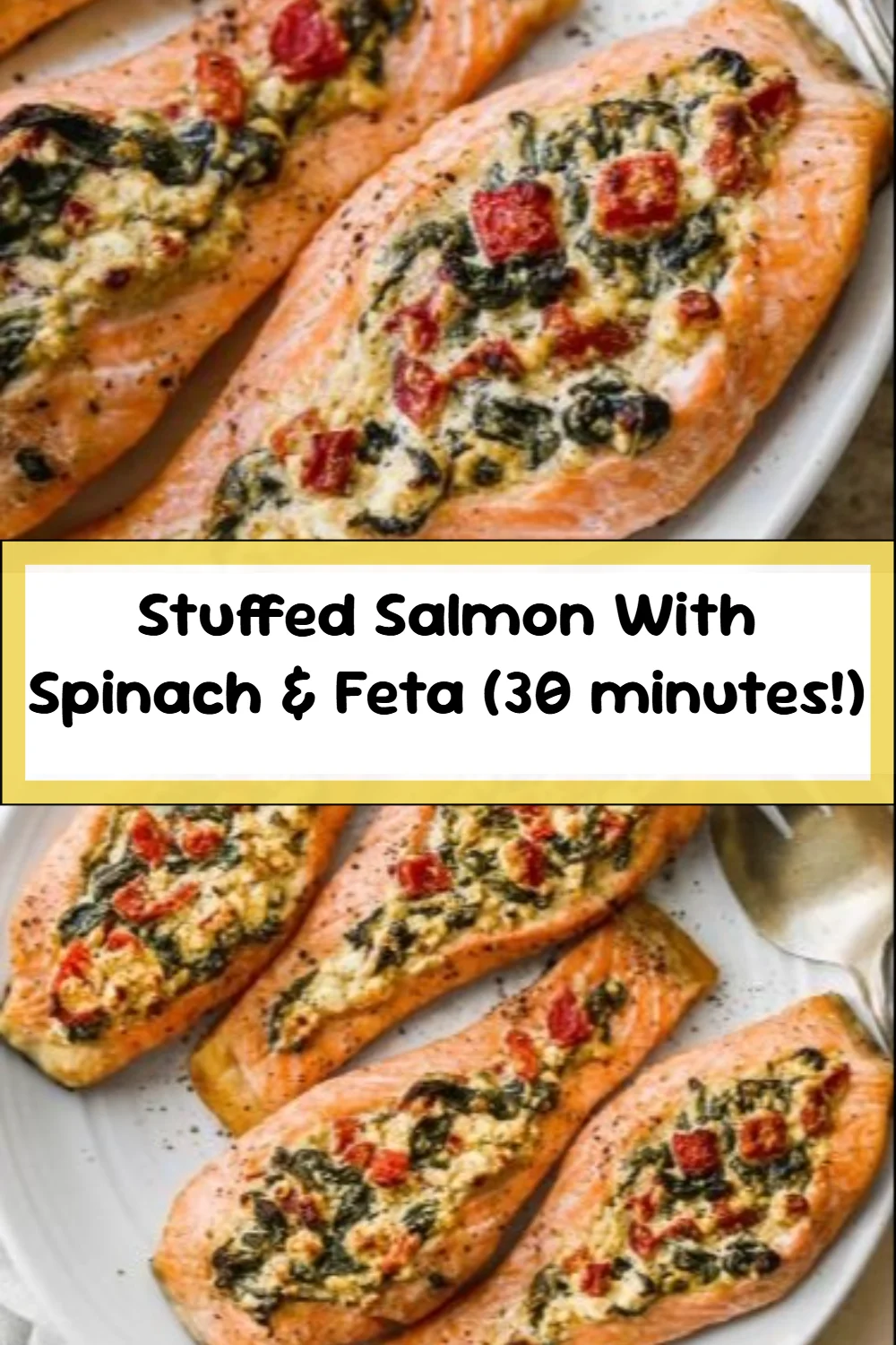 Stuffed Salmon With Spinach & Feta (30 minutes!)