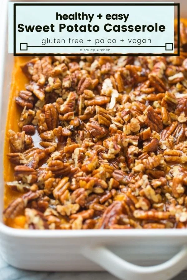Paleo sweet potato casserole topped with a crunchy pecan topping for Thanksgiving.