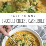 skinny broccoli cheese casserole the hungry wait 2026 08 07 195326 502x1024 1