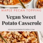 vegan sweet potato casserole with maple pecan topp 2026 08 07 195329 424x1024 1